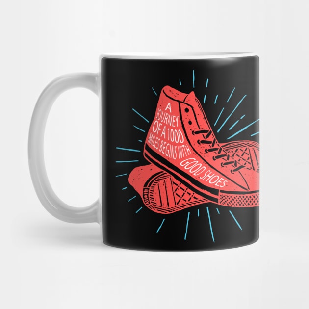 A Journey of a thousand miles begins with good shoes Funny Gift by BadDesignCo